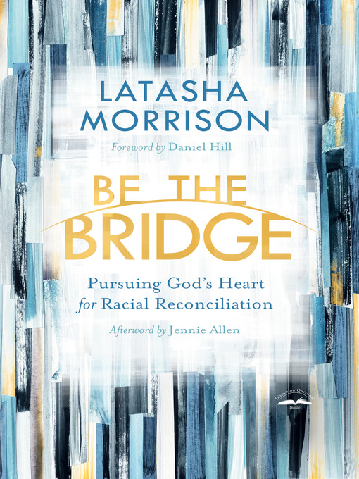 Title details for Be the Bridge by Latasha Morrison - Wait list